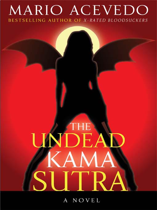 Title details for The Undead Kama Sutra by Mario Acevedo - Available